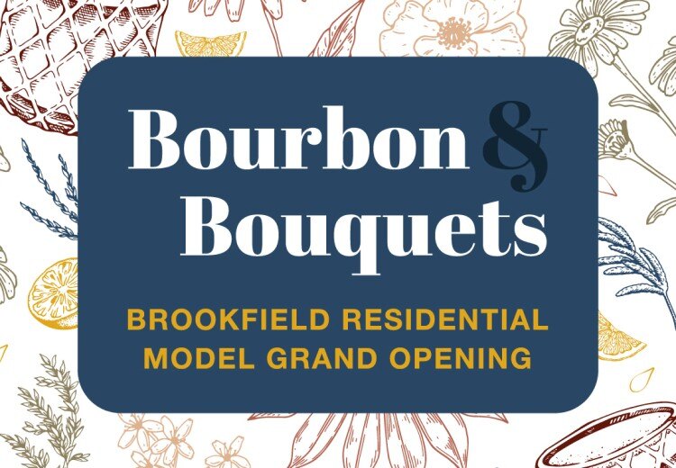 Bourbon and Bouquets Brookfield Residential Model Grand Opening - Mobile