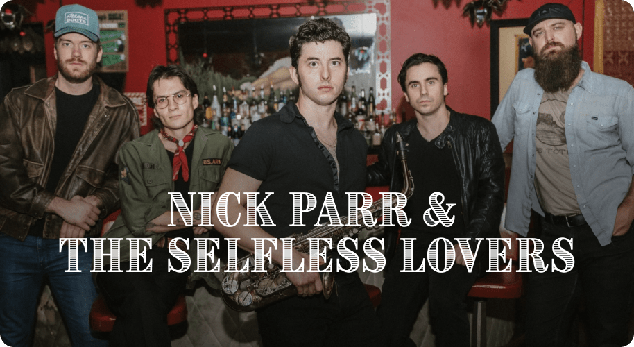 Nick Parr & The Selfless Lovers